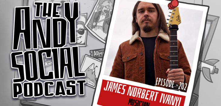 James Norbert Ivanyi - Andy Social Podcast