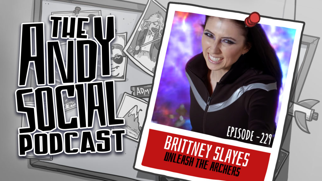Brittney Slayes - Unleash the Archers - Andy Social Podcast