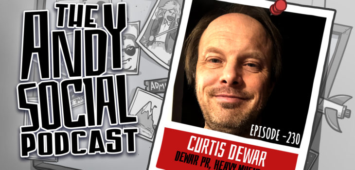 Curtis Dewar - Dewar PR - Andy Social Podcast