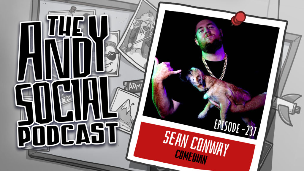 Sean Conway - Comedian - Andy Social Podcast