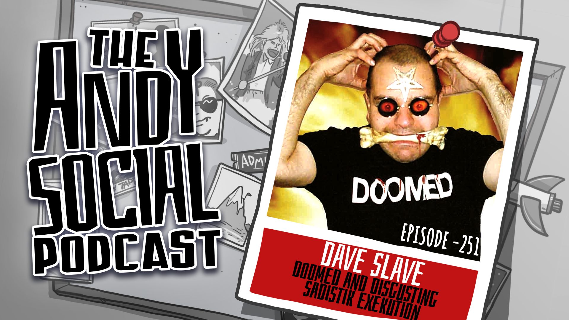 251 - Dave Slave (Doomed and Digusting, Sadistik Exekution) - The Andy ...