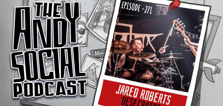 Jared Roberts - Desecrator - Andy Social Podcast