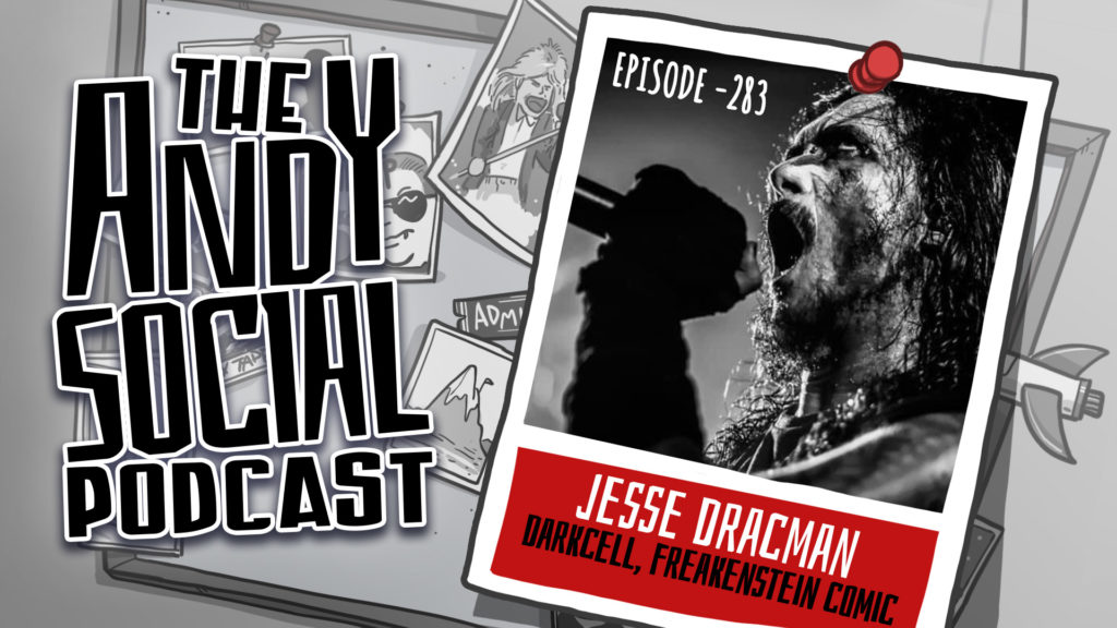 Jesse Dracman - Darkcell - Freakenstein - Andy Social Podcast